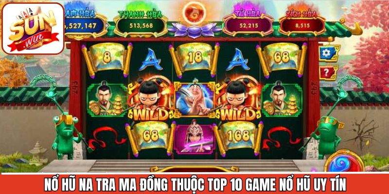 Na tra ma đồng là top 10 game nổ hũ uy tín đáng thử
