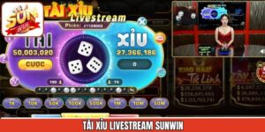 Tài Xỉu Livestream Sunwin - Điểm Đến Giải Trí Đặc Sắc