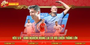 Kèo 1/4 - Kinh Nghiệm Mang Lại Cơ Hội Chiến Thắng Lớn