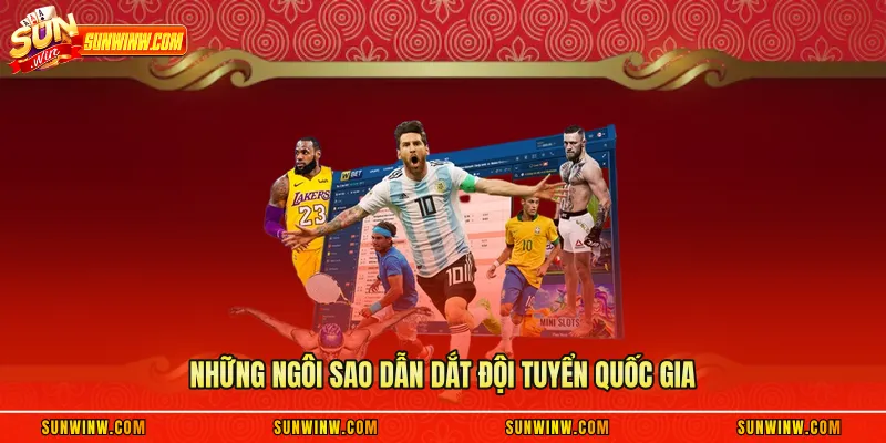 Những ngôi sao dẫn dắt đội tuyển quốc gia