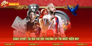 Saba Sport Tại Địa Chỉ Đổi Thưởng Uy Tín Nhất Hiện Nay